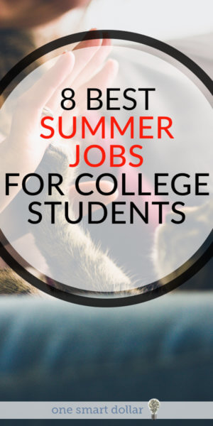 8 Best Summer Jobs for College Students | One Smart Dollar