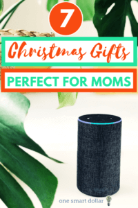 7 Best Christmas Gifts For Mom For 2018 | One Smart Dollar