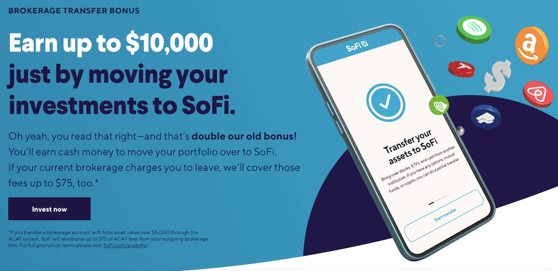 Earn up to $10,000 with a SoFi promotion on their investment accounts.